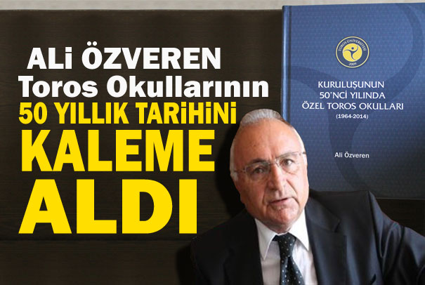 Ali Özveren’in Toros Okulları’nın 50 Yıllık Tarihini Anlattı