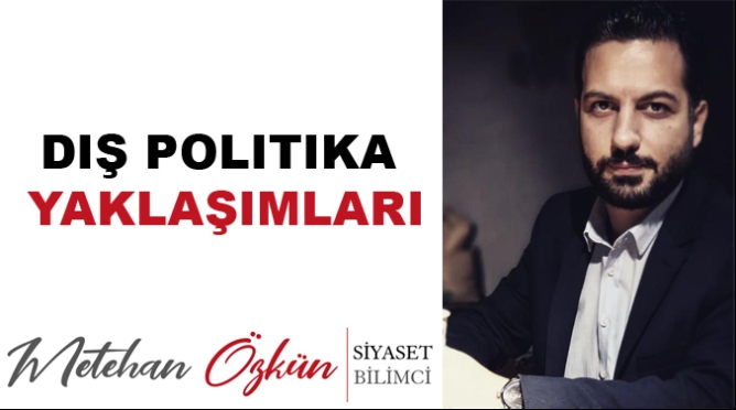 Dış Politika Yaklaşımları