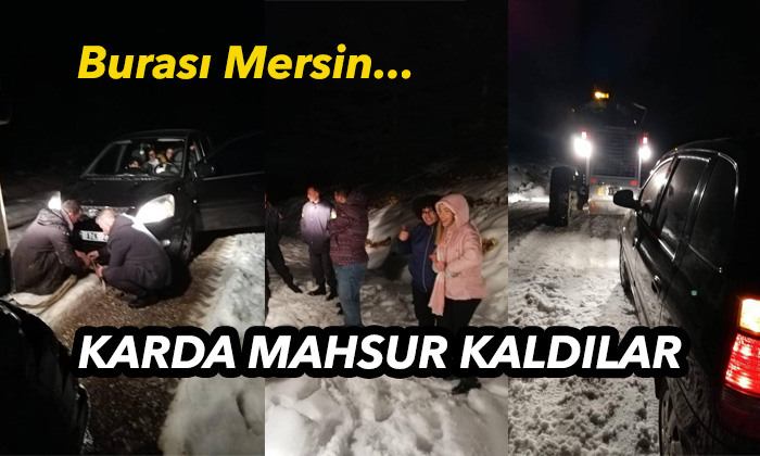 Mersin’de Karda Mahsur Kaldılar