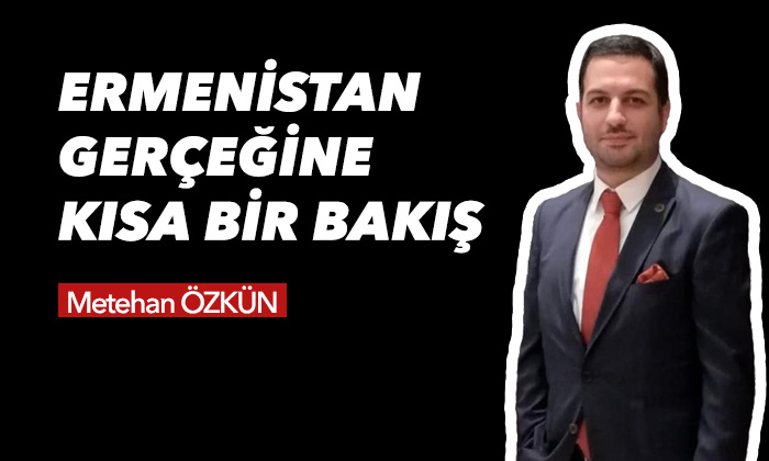 Ermenistan Gerçeğine Kısa Bir Bakış